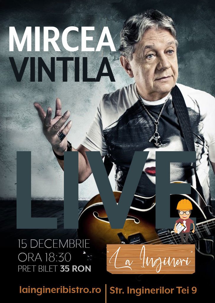 Bilete Concert Mircea Vintila Dec Ora La Ingineri