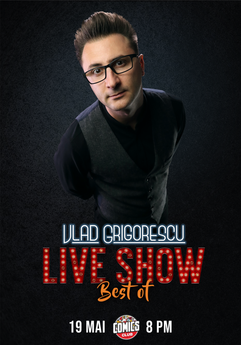 Bilete Vlad Grigorescu Live Show Best Of La Comicsclub Mai