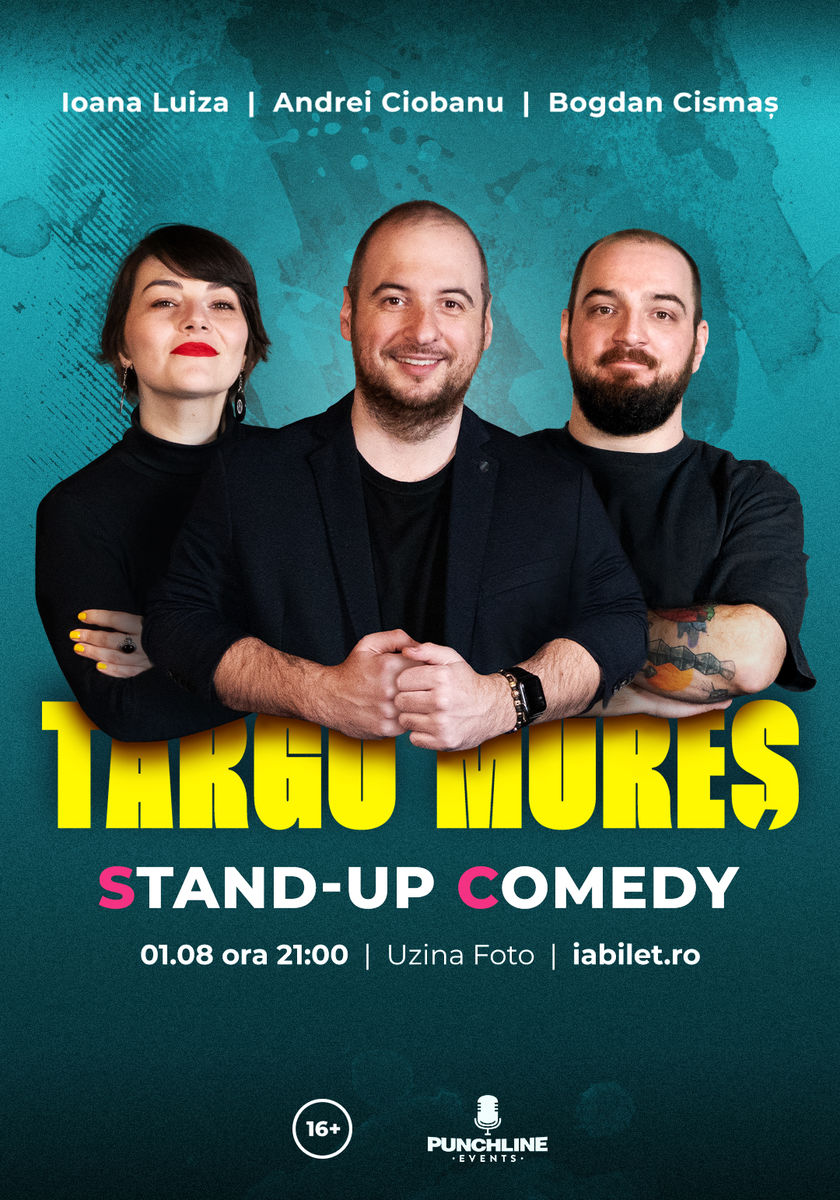 Bilete Târgu Mureș Stand Up Comedy cu Andrei Ciobanu Ioana Luiza și