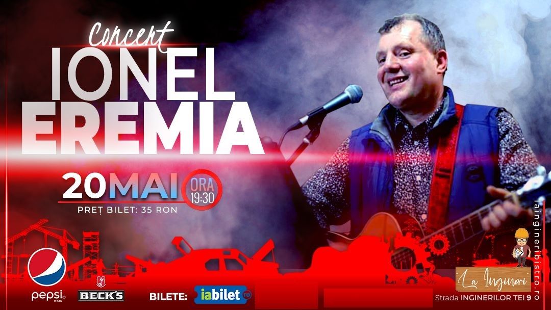 Bilete Concert Ionel Eremia 20 Mai 23 Ora 19 30 La Ingineri