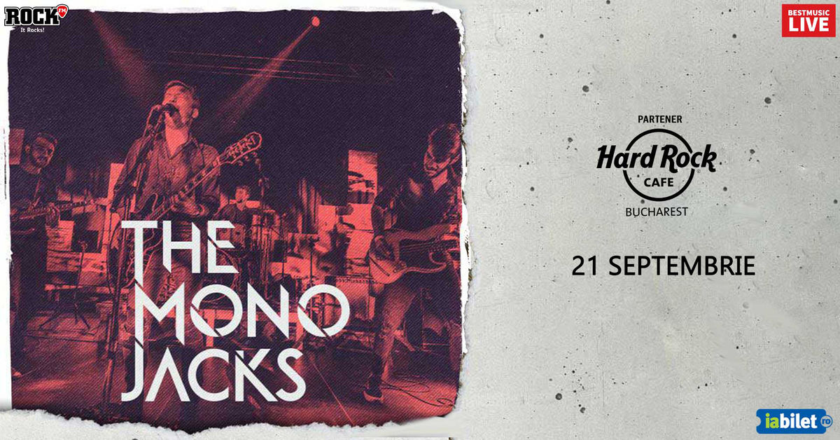 Bilete Concert The Mono Jacks 21 Sep 23 Ora 21 00 Hard Rock Cafe