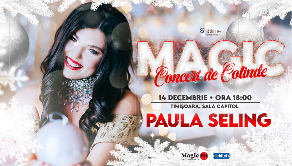 Bilete Timisoara Concert De Colinde Cu Paula Seling Magic Ora