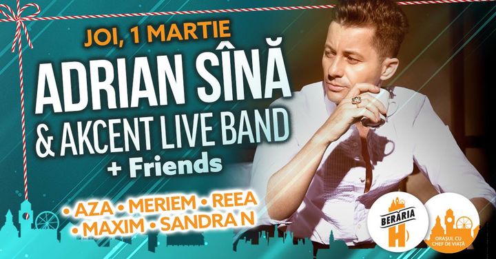 Adrian Sînă & Akcent Live Band + Friends
