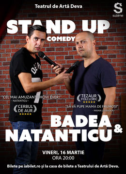 Two Men Show. Stand Up cu Badea & Natanticu@Deva