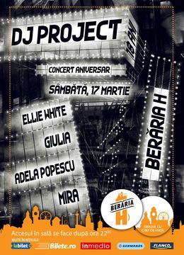 DJ Project - 18 ani - Concert Aniversar la Berăria H