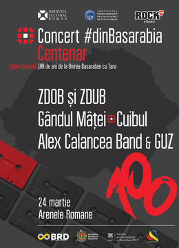 Concert #dinBasarabia - ediția Centenar