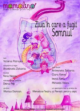 Momolino Teatru si Povesti pentru copii  - "Ziua in care a fugit somnul"