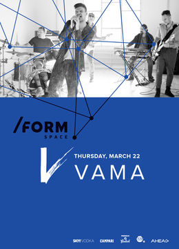 Vama at /FORM SPACE