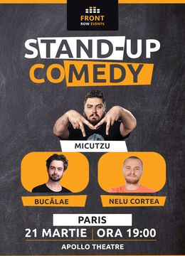 Paris: Stand-up comedy cu Micutzu, Bucălae & Nelu Cortea