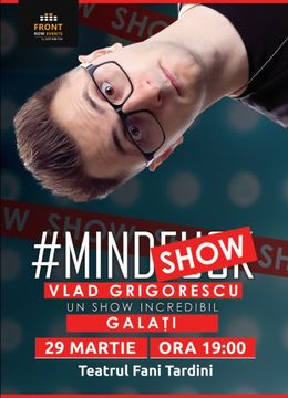 Galați: Mindshow by Vlad Grigorescu