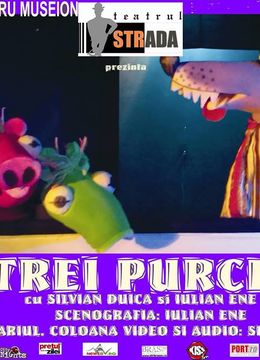 Teatrul Strada - Cei trei purcelusi