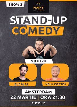 Amsterdam 2: Stand-up comedy cu Micutzu, Bucălae & Nelu Cortea