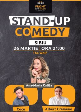 Sibiu: Stand-up comedy cu Ana-Maria, Coco si Albert Cremene