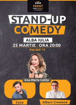 Alba Iulia: Stand-up comedy cu Ana-Maria, Coco & Albert Cremene