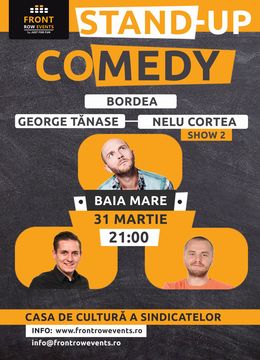 Baia Mare: Stand-up comedy cu Bordea, Tănase & Nelu Cortea Show 2