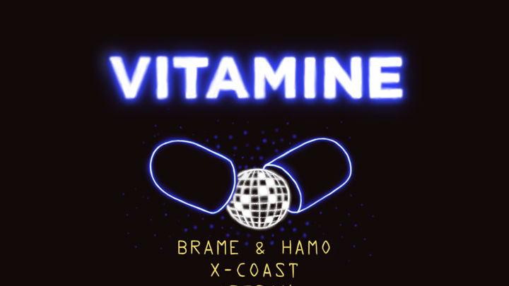 Vitamine w/ Brame & Hamo, X-Coast and Artrax