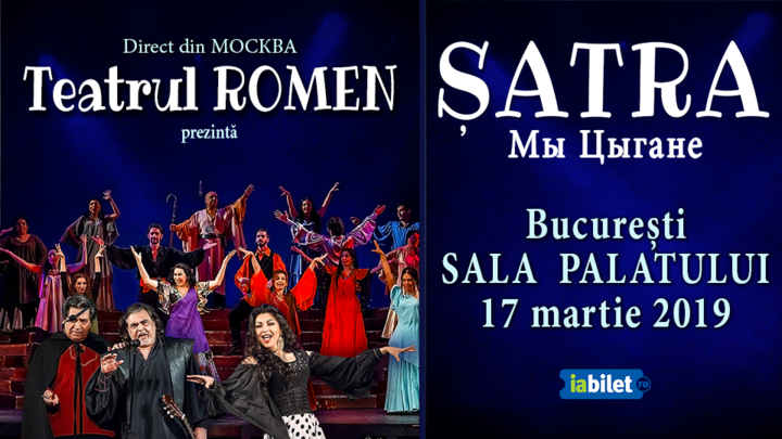 Teatru Romen din Moscova prezinta: "SATRA - Noi Tiganii"