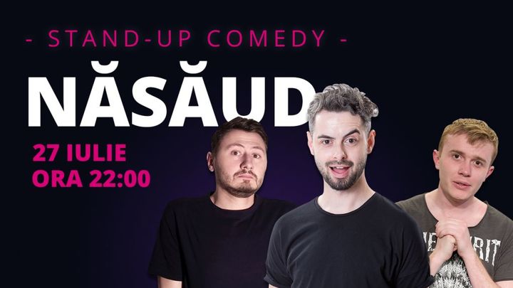 Năsăud: Stand-up comedy cu Radu Bucălae, Ionuț Rusu & Claudiu Popa
