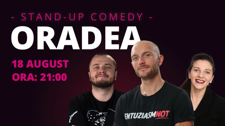Oradea: Stand-up comedy cu Bordea, Nelu Cortea & Teodora Nedelcu