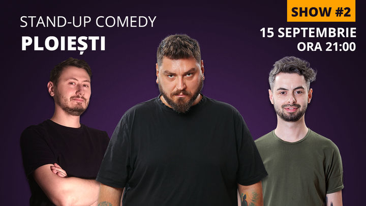 Ploiești: Stand-up comedy cu Micutzu, Bucălae & Claudiu Popa 2