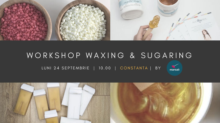 Workshop Waxing & Sugaring @Constanta
