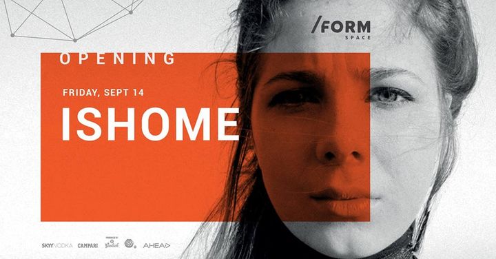 FORM SPACE Opening with Ishome