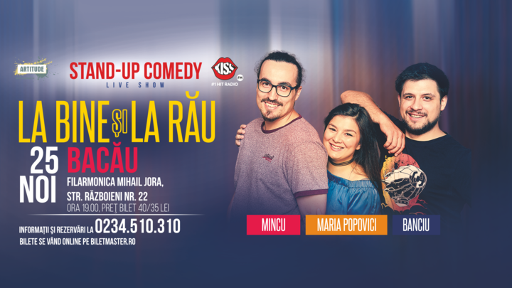Banciu, Maria si Mincu - stand up show la Bacau