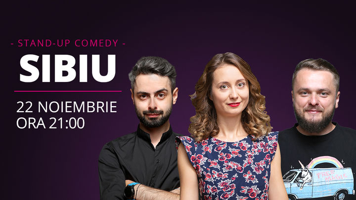 Sibiu: Stand-up comedy cu Ana-Maria Calița, Bucălae & Cortea