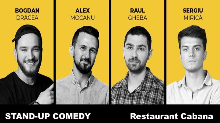 Stand-up comedy cu Raul Gheba, Alex Mocanu, Bogdan Dracea & Sergiu Mirica