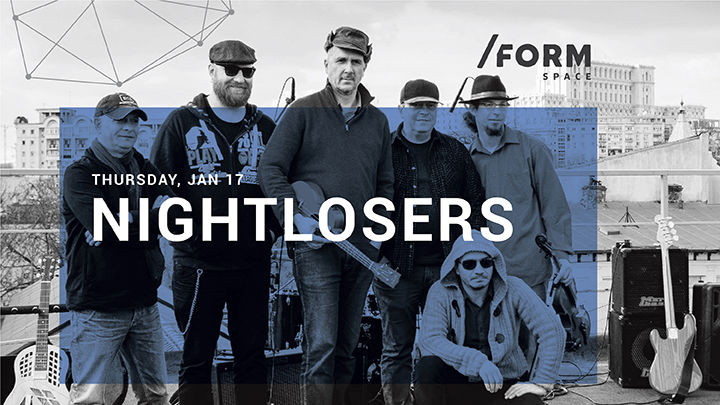 Nightlosers at /FORM SPACE