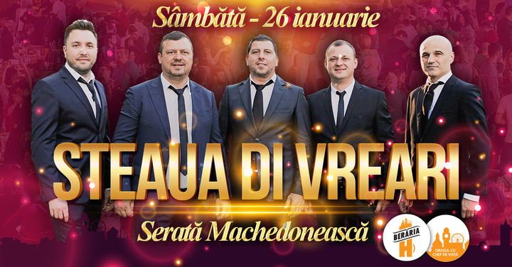 Serată Machedonească: Steaua di Vreari // 26 ianuarie