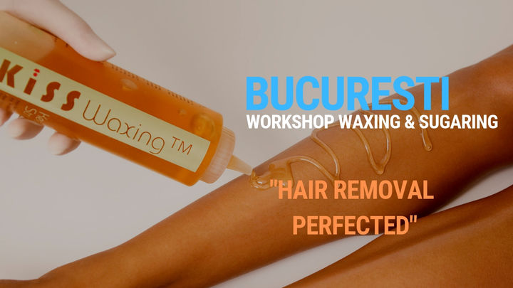 Workshop Waxing & Sugaring Bucuresti