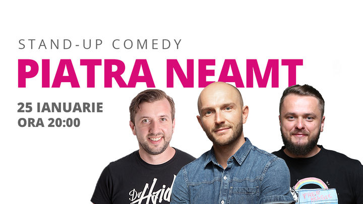 Piatra Neamț: Stand-up comedy cu Bordea, Bobi & Nelu Cortea