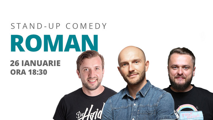 Roman: Stand-up comedy cu Bordea, Bobi & Nelu Cortea