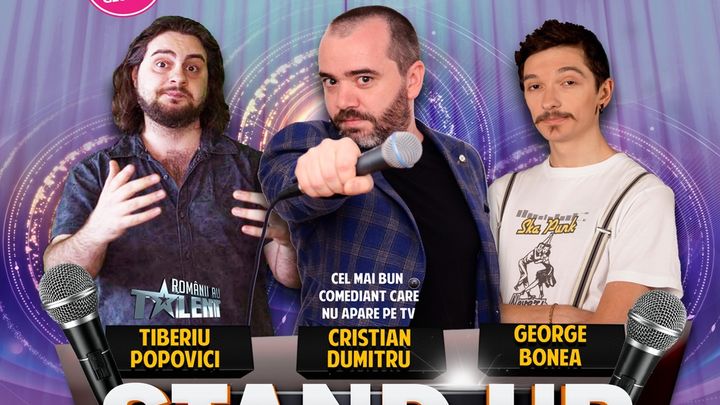 Stand Up Comedy cu Cristian Dumitru, Tiberiu Popovici si George Bonea