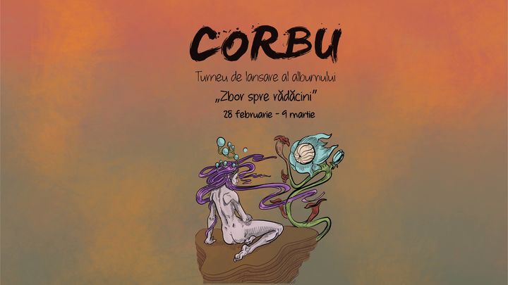 Corbu: Turneu de lansare album Zbor spre Rădăcini 