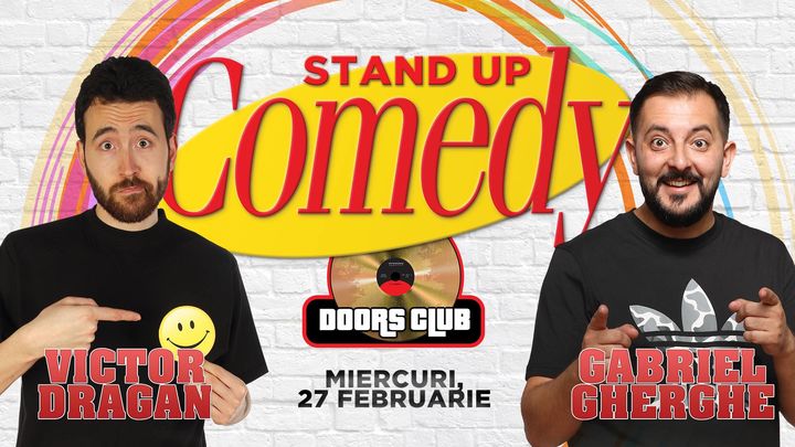 Stand-up Comedy cu Gabriel Gherghe si Victor Dragan 