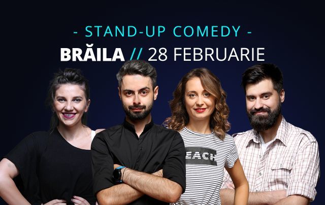 Brăila: Stand-up comedy cu Bucălae, Calița, Teodora & Geo