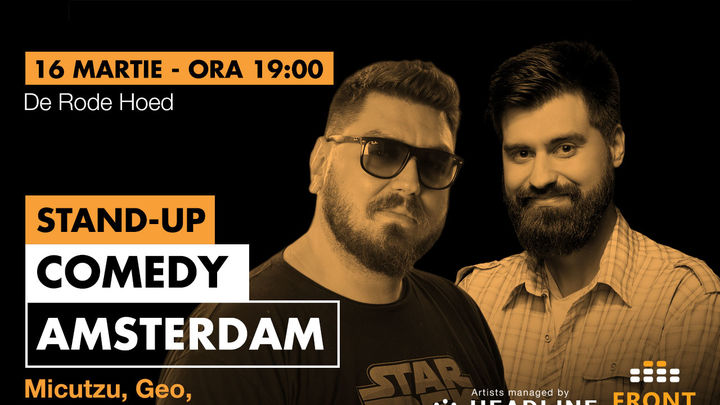 Amsterdam: Stand-up comedy cu Micutzu, Geo și Florin și Bogdan Drăcea