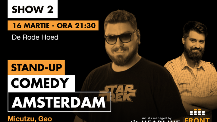 Amsterdam 2 : Stand-up comedy cu Micutzu, Geo și Florin și Bogdan Drăcea
