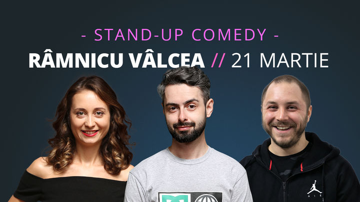 Râmnicu Vâlcea: Stand-up comedy cu Bucălae, Calița & Bogdan Mălăele