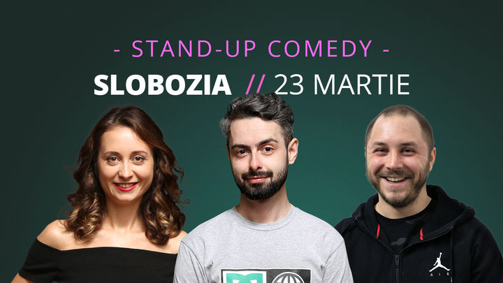 Slobozia: Stand-up comedy cu Bucălae, Calița & Bogdan Mălăele