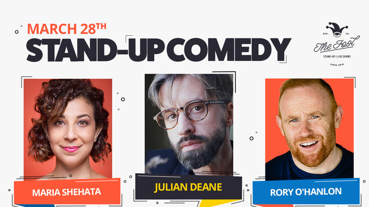 Stand-up comedy: Julian Deane, Maria Shehata & Rory O'Hanlon