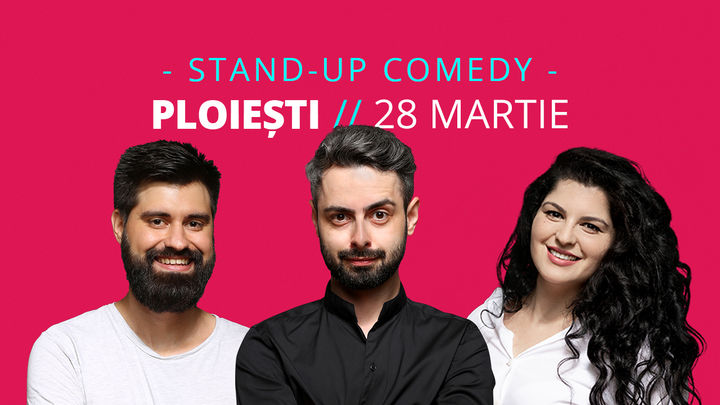Ploiești: Stand-up comedy cu Bucălae, Ioana State și Geo