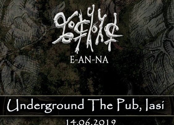 E-an-na la Iași - 14 iunie | Underground The Pub