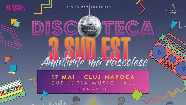 Cluj-Napoca: Turneu Discoteca - Amintirile ma rascolesc - 3 Sud Est