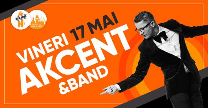 Concert Akcent & Band la Berăria H
