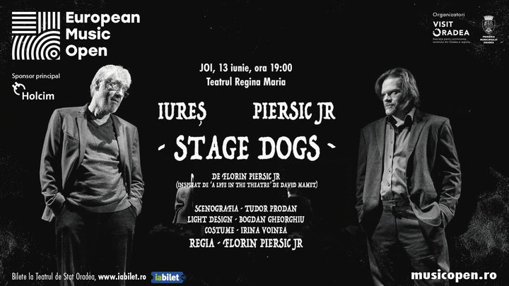 Oradea: Marcel Iureș/Florin Piersic Jr. “Stage Dogs”, Teatrul Act - București