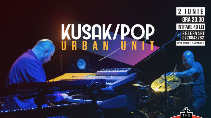 KUSAK/POP - Urban Unit la The PUB