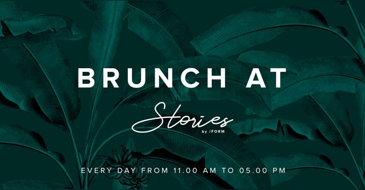 Brunch at Stories by /FORM